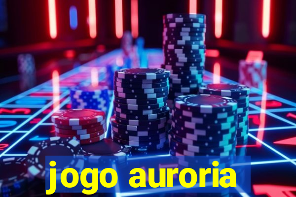 jogo auroria